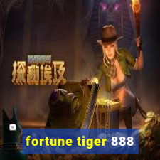 fortune tiger 888